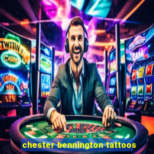 chester bennington tattoos